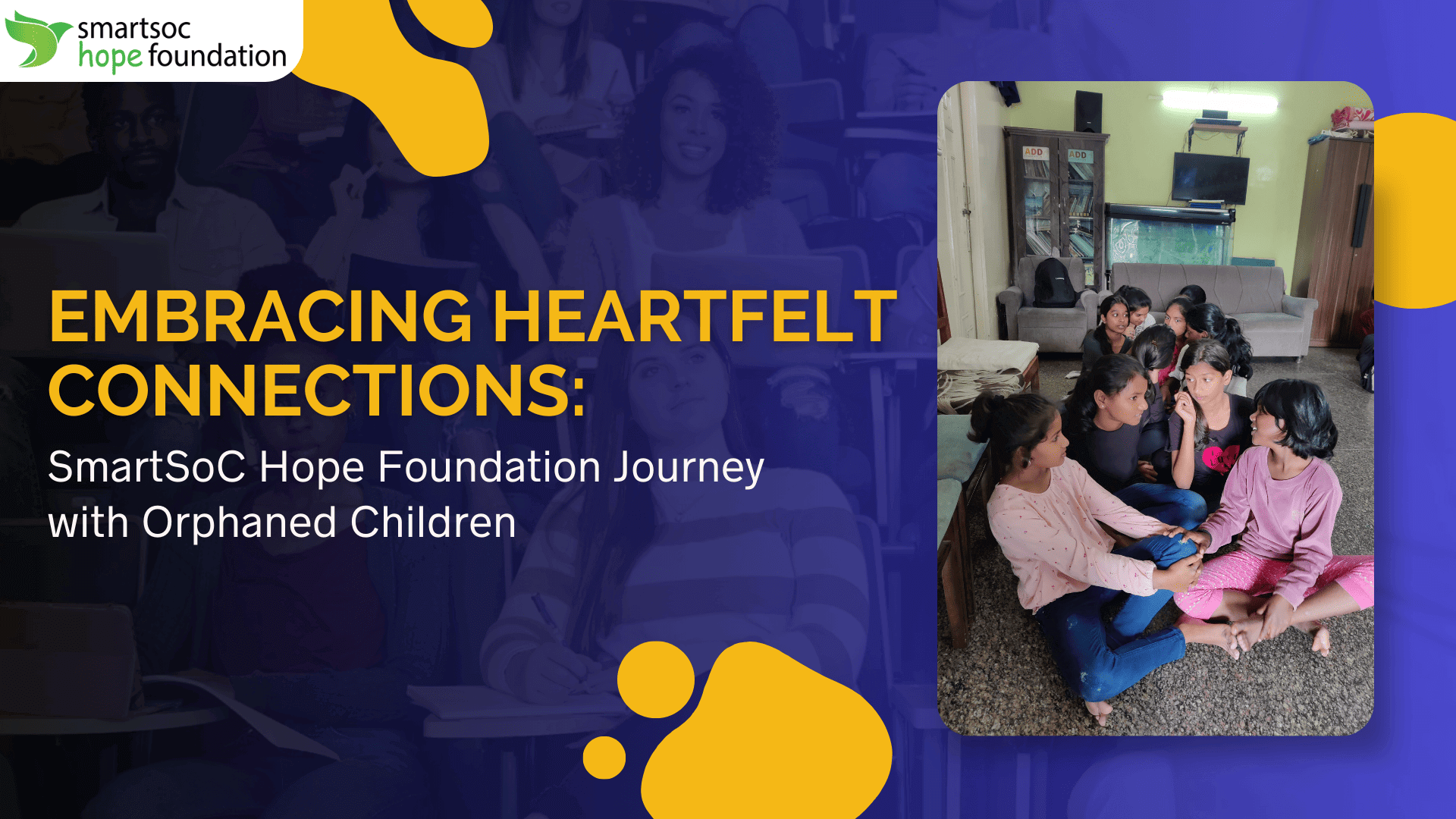 🌟 Embracing Heartfelt Connections: SmartSoC Hope Foundation Journey with Orphaned Children🌟